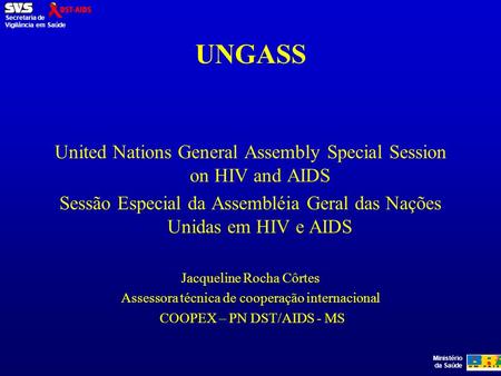 UNGASS United Nations General Assembly Special Session on HIV and AIDS