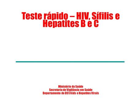 Teste rápido – HIV, Sífilis e Hepatites B e C