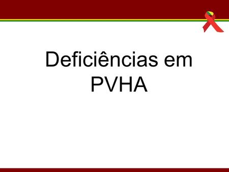 Deficiências em PVHA.