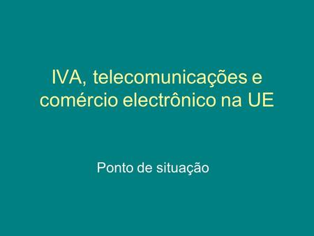 IVA, telecomunicações e comércio electrônico na UE