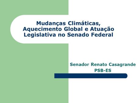 Senador Renato Casagrande PSB-ES