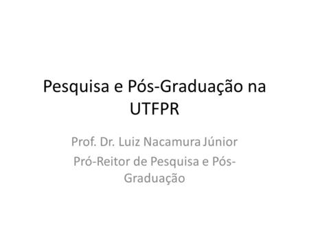 Pesquisa e Pós-Graduação na UTFPR