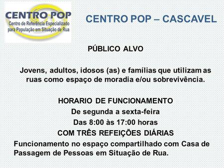 CENTRO POP – CASCAVEL PÚBLICO ALVO