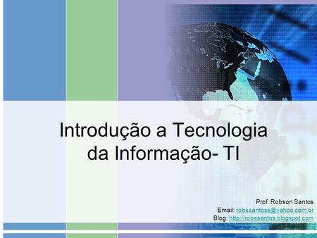 Introdução a Tecnologia da Informação- TI