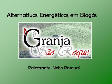 Alternativas Energéticas em Biogás