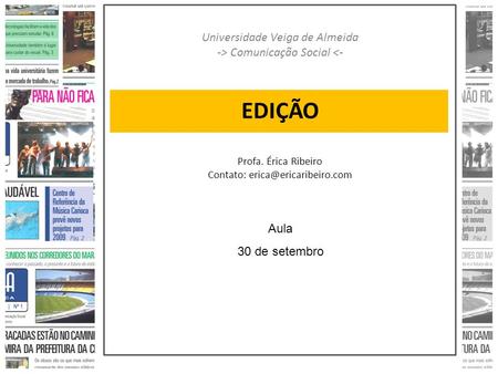 EDIÇÃO Universidade Veiga de Almeida -> Comunicação Social <-