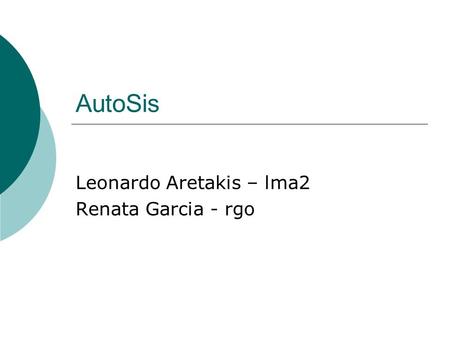 Leonardo Aretakis – lma2 Renata Garcia - rgo