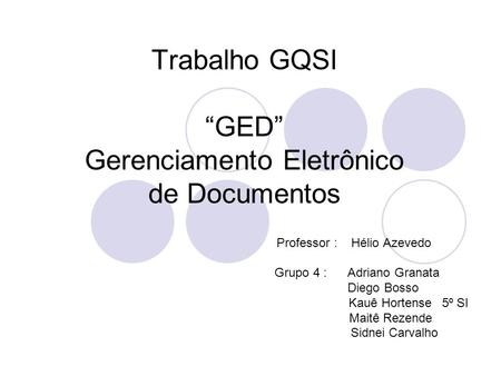 Trabalho GQSI “GED” Gerenciamento Eletrônico de Documentos