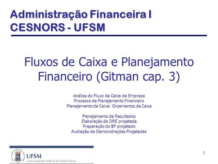 Fluxos de Caixa e Planejamento Financeiro (Gitman cap. 3)