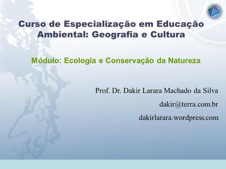 Curso de Especialização em Educação Ambiental: Geografia e Cultura