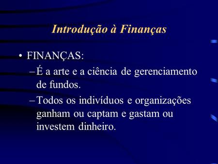 Introdução à Finanças FINANÇAS: