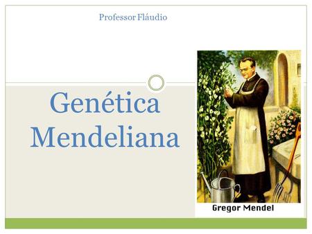 Professor Fláudio Genética Mendeliana.