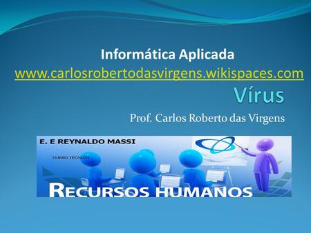 Prof. Carlos Roberto das Virgens