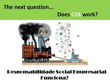 The next question... Does CSR work?