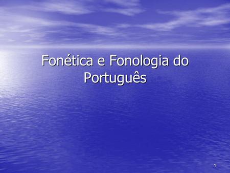 Fonética e Fonologia do Português