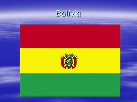 Bolívia.