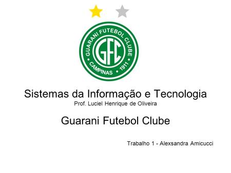 Sistemas da Informação e Tecnologia Guarani Futebol Clube