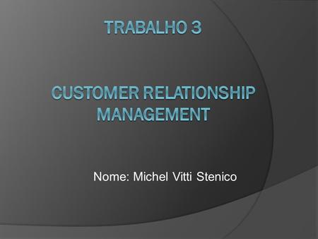 Trabalho 3 Customer relationship management
