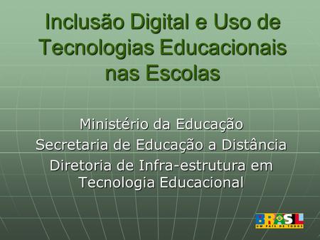 Inclusão Digital e Uso de Tecnologias Educacionais nas Escolas