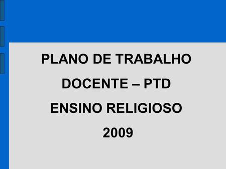 PLANO DE TRABALHO DOCENTE – PTD