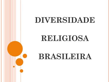DIVERSIDADE RELIGIOSA BRASILEIRA