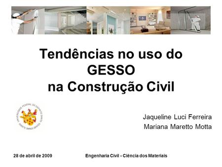 Tendências no uso do GESSO na Construção Civil