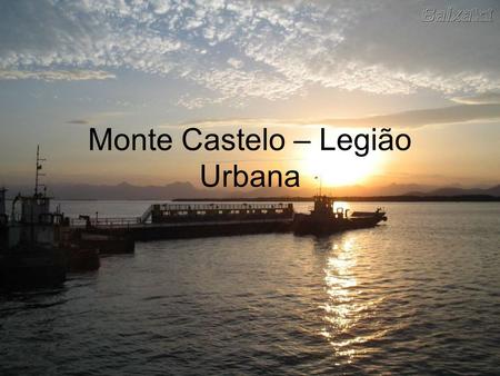 Monte Castelo – Legião Urbana