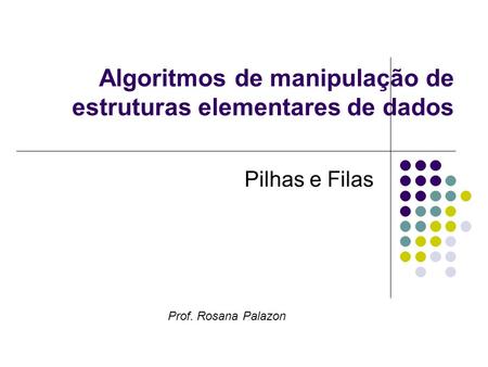 Algoritmos de manipulação de estruturas elementares de dados