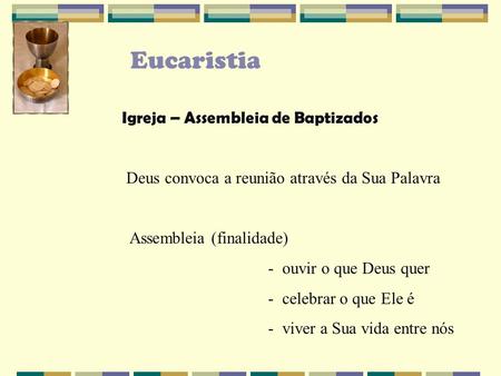 Eucaristia Igreja – Assembleia de Baptizados