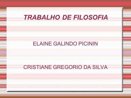 ELAINE GALINDO PICININ CRISTIANE GREGORIO DA SILVA