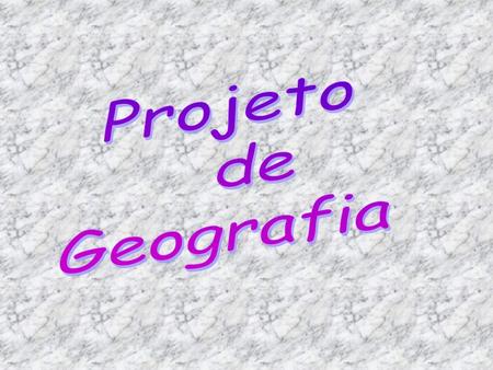 Projeto de Geografia.