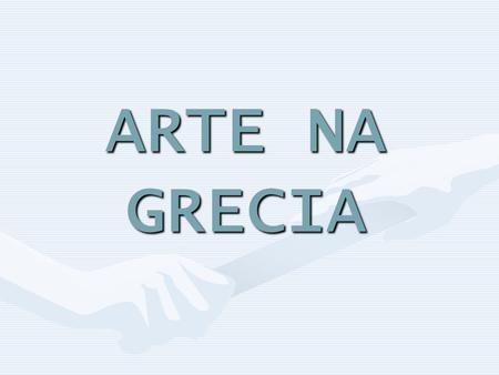 ARTE NA GRECIA.