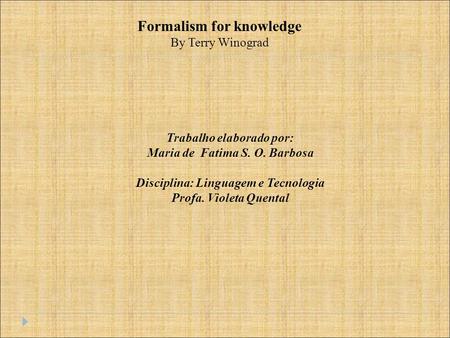 Formalism for knowledge