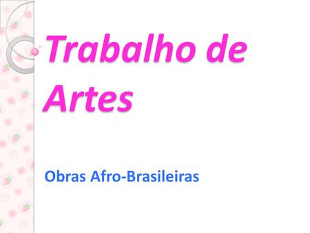Obras Afro-Brasileiras