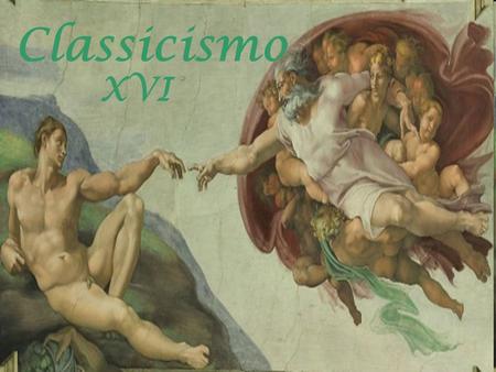Classicismo XVI.
