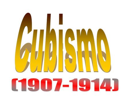 Cubismo (1907-1914).