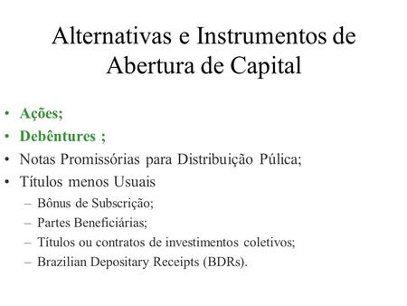 Alternativas e Instrumentos de Abertura de Capital