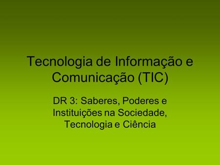 Tecnologia de Informação e Comunicação (TIC)