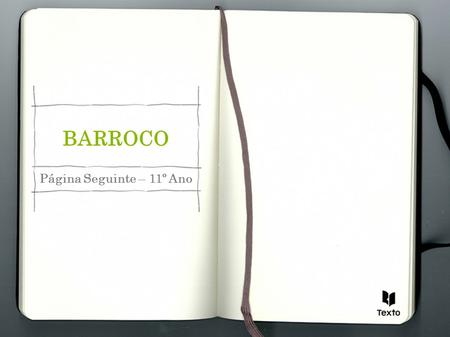 BARROCO Página Seguinte – 11º Ano.