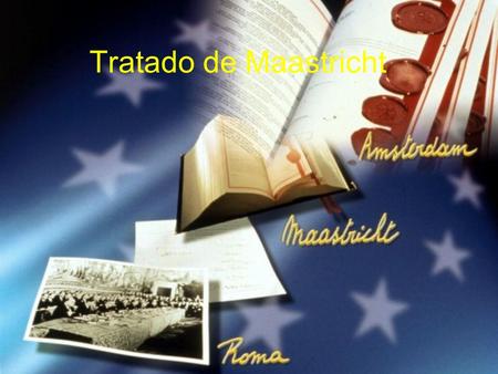 Tratado de Maastricht.
