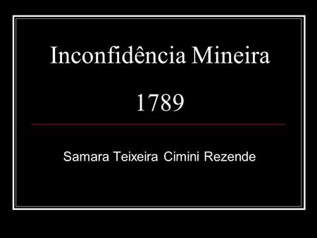 Inconfidência Mineira 1789