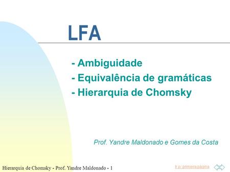 LFA - Ambiguidade - Equivalência de gramáticas - Hierarquia de Chomsky