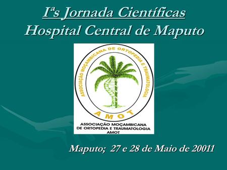 Iªs Jornada Científicas Hospital Central de Maputo