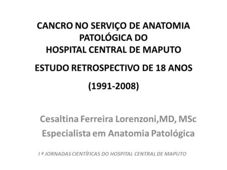 CANCRO NO SERVIÇO DE ANATOMIA PATOLÓGICA DO HOSPITAL CENTRAL DE MAPUTO