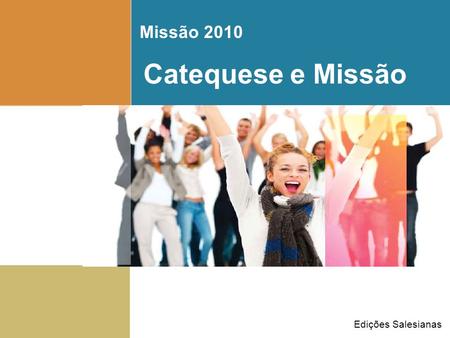 Missão 2010 Catequese e Missão Edições Salesianas.