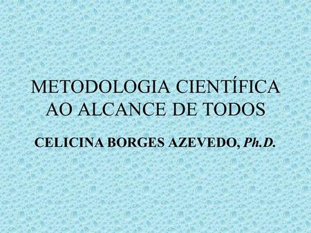 METODOLOGIA CIENTÍFICA AO ALCANCE DE TODOS
