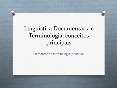 Linguística Documentária e Terminologia: conceitos principais