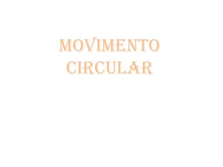 Movimento Circular.