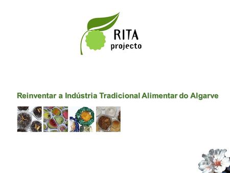 Reinventar a Indústria Tradicional Alimentar do Algarve Reinventar a Indústria Tradicional Alimentar do Algarve.