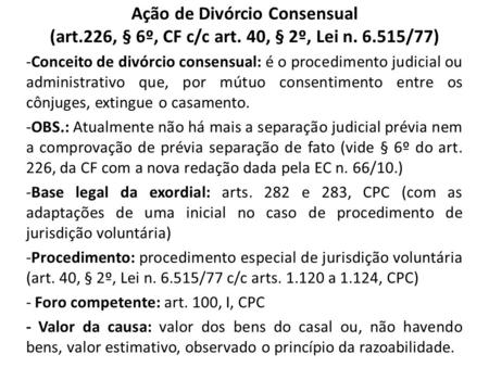 Ação de Divórcio Consensual (art. 226, § 6º, CF c/c art